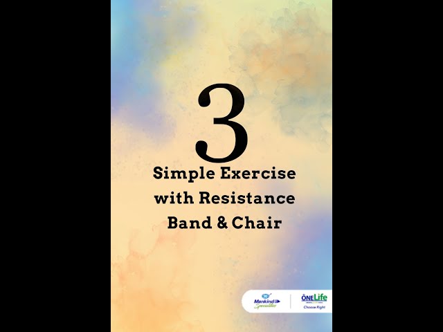 3 simple exercises with a resistance band & a chair.